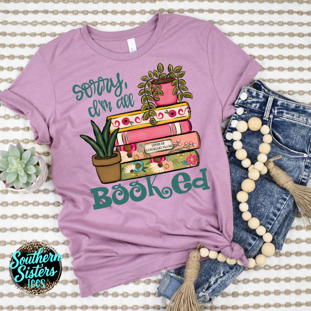 Sorry I'm All Booked Tee