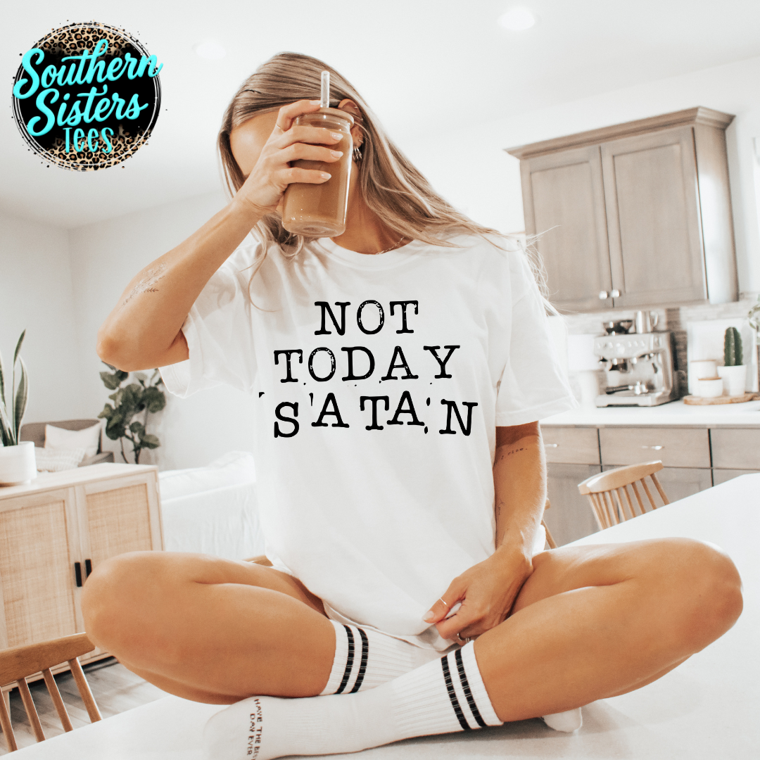 Not Today Satan Tee Shirt