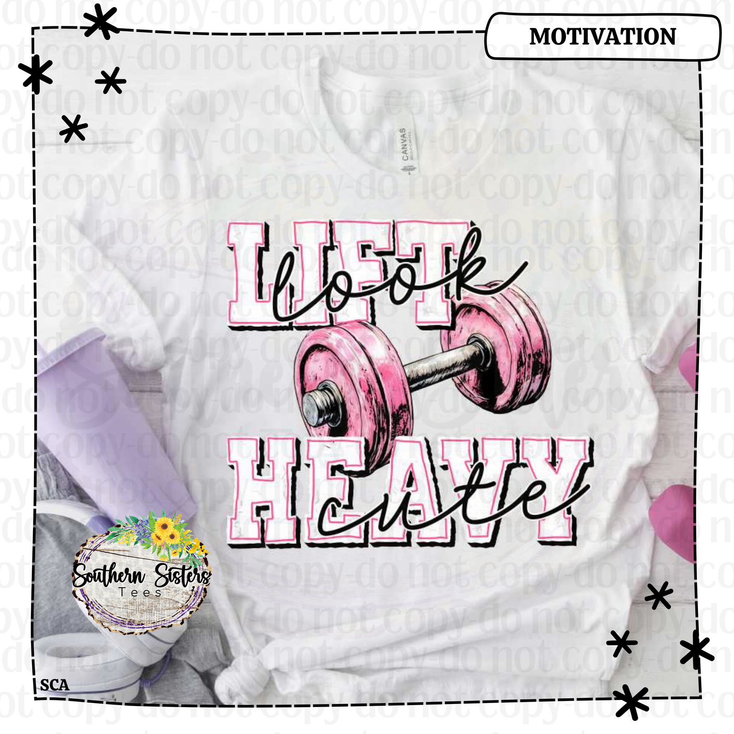 Lift Heavy Look Cute