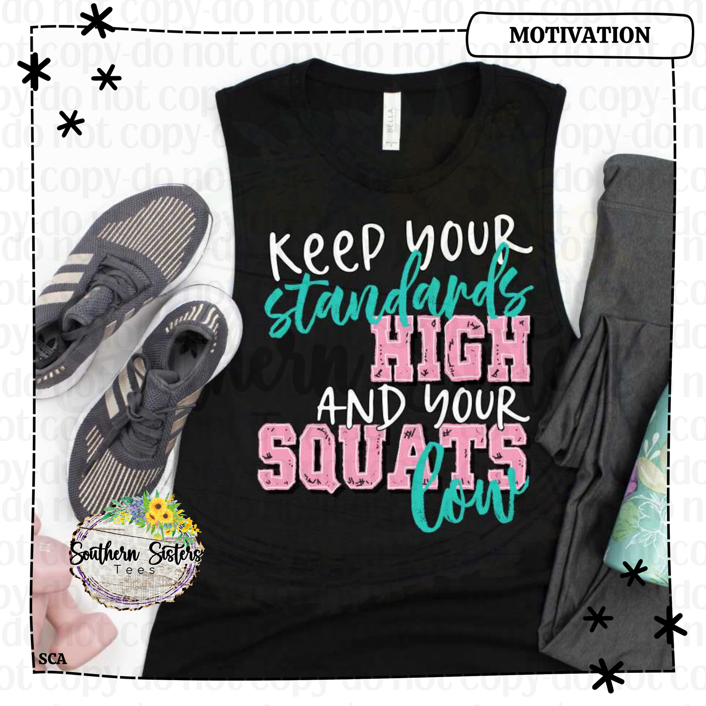 Keep Your Standards High & Squats Low