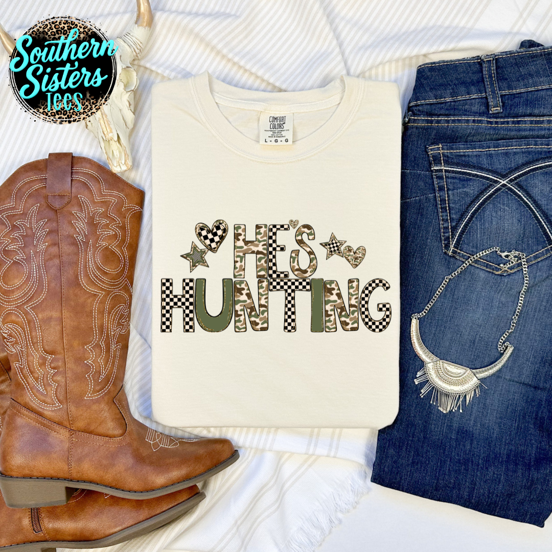 He's Hunting Tee Shirt