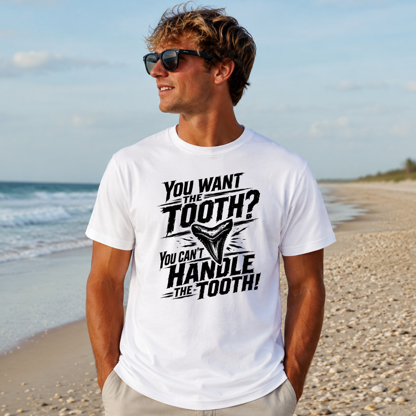You can't handle the tooth!