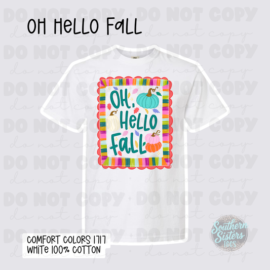 Oh Hello Fall | Fall Graphic Tee (Copy)