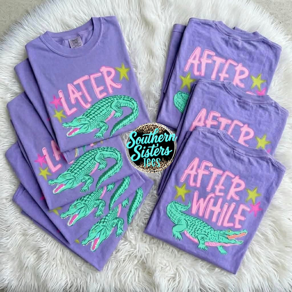 Later Gator After While Crocodile Graphic Tee